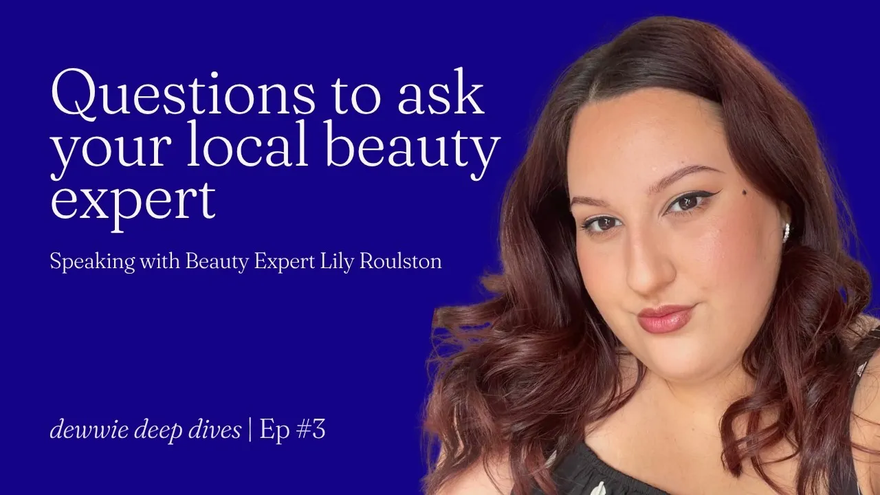 Episode cover: What to ask at the beauty counter: Lily Roulston